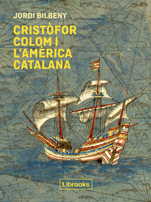 cover image of Cristòfor Colom i l'Amèrica catalana
